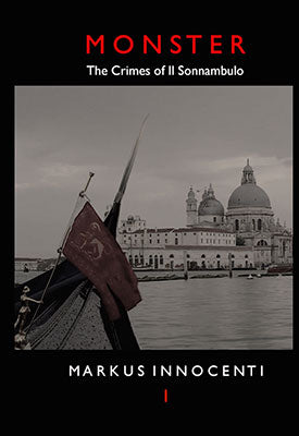 Monster: The Crimes of Il Sonnambulo