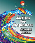 Autism for Beginners: Surfing the Spectrum