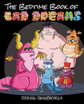The Bedtime Book of Bad Dreams: Dozing Dangerously
