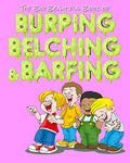 The Big Beautiful Book of Burping, Belching & Barfing
