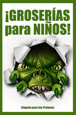 Groserías para niños: Etiqueta para los profanos